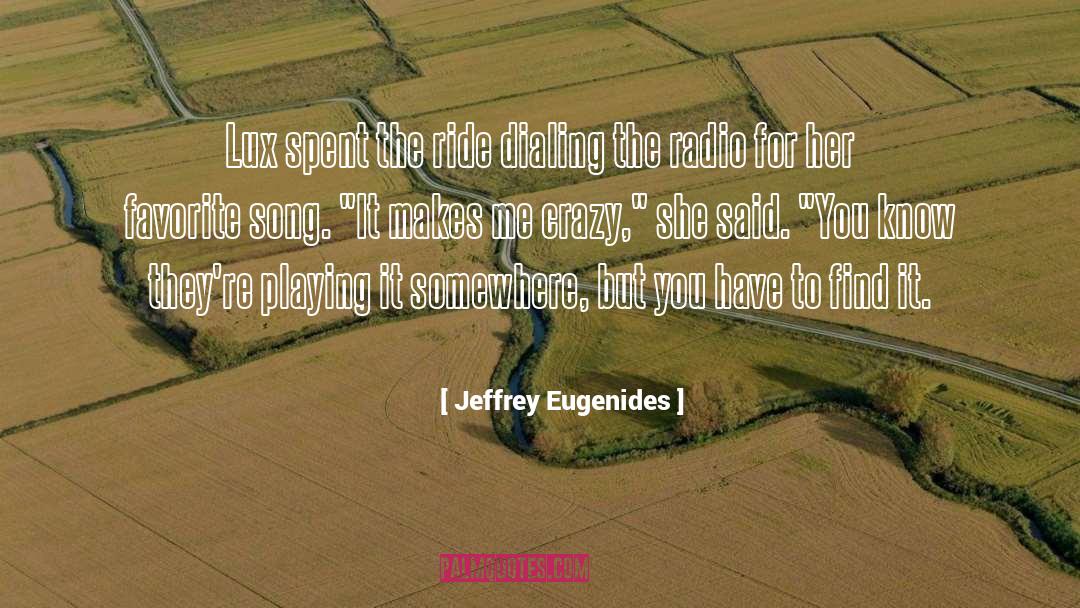 Crazy Radio Guy quotes by Jeffrey Eugenides
