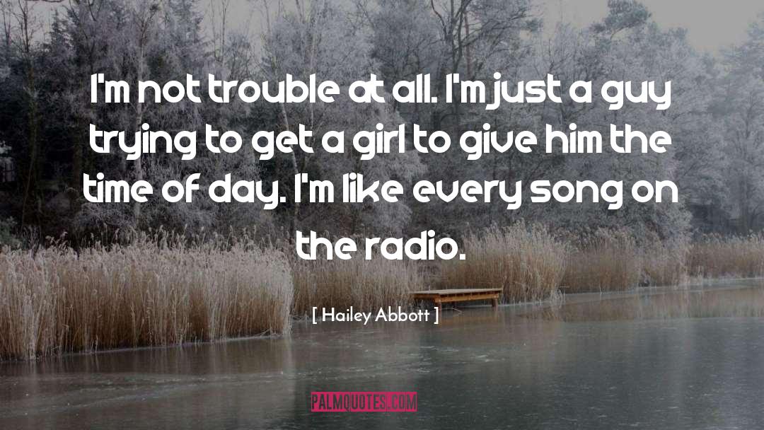 Crazy Radio Guy quotes by Hailey Abbott