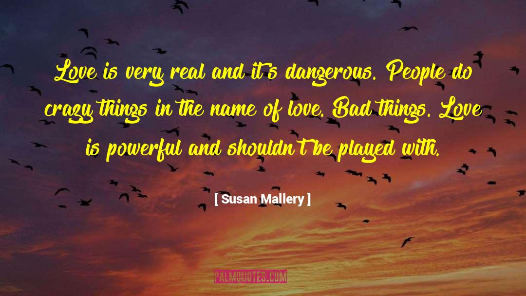 Crazy Things quotes by Susan Mallery
