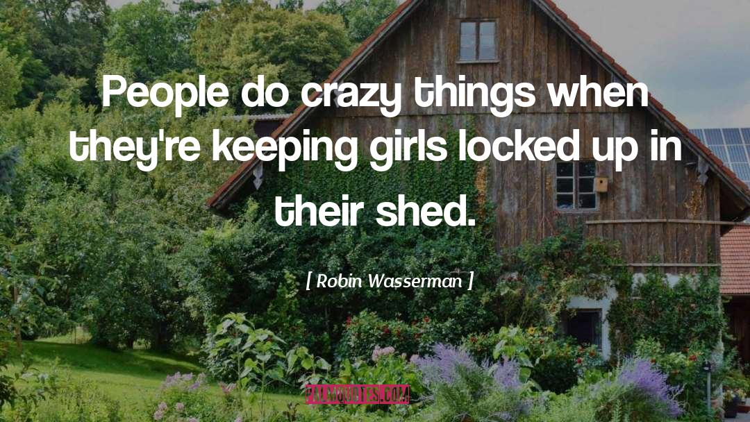 Crazy Things quotes by Robin Wasserman