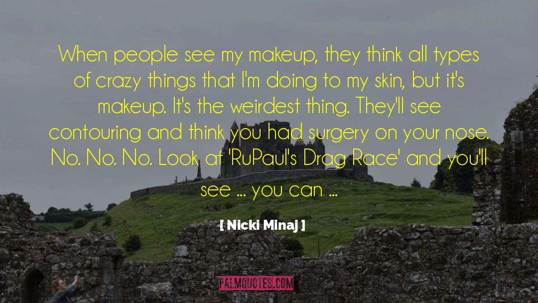 Crazy Things quotes by Nicki Minaj