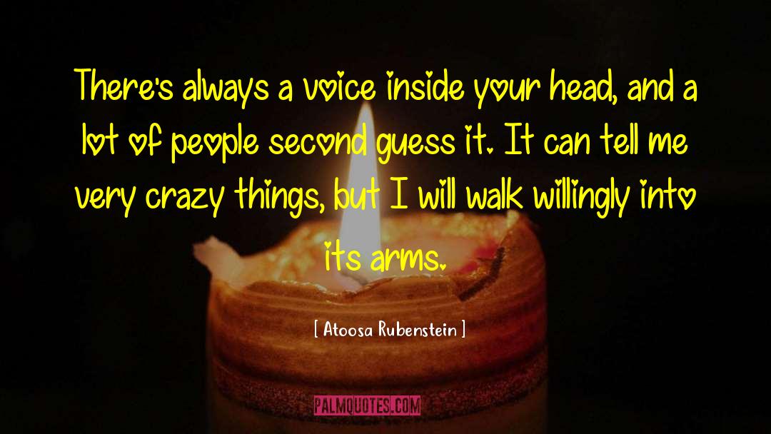 Crazy Things quotes by Atoosa Rubenstein