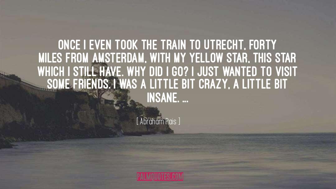 Crazy Train quotes by Abraham Pais