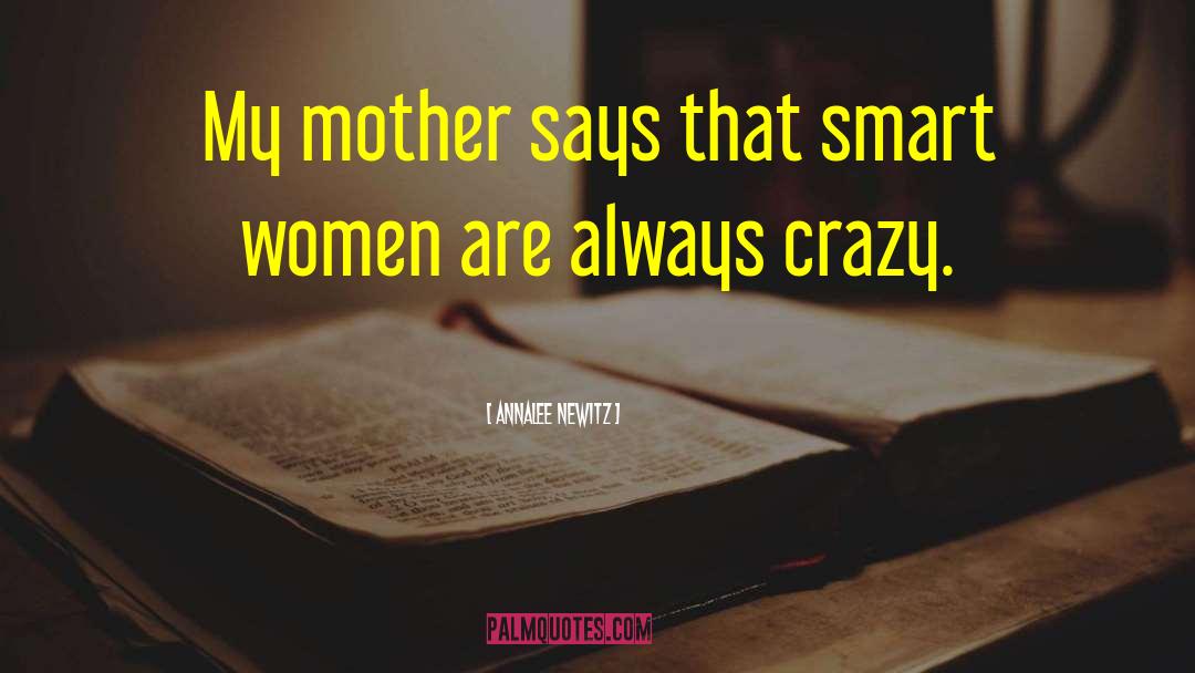 Crazy Women quotes by Annalee Newitz