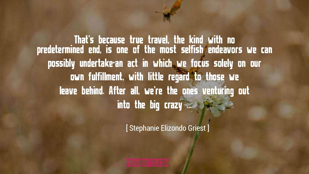 Crazy World quotes by Stephanie Elizondo Griest