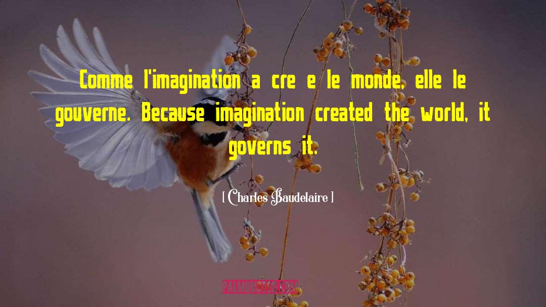 Cre quotes by Charles Baudelaire