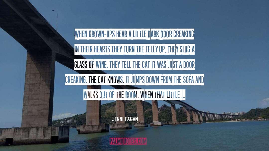 Creaks quotes by Jenni Fagan