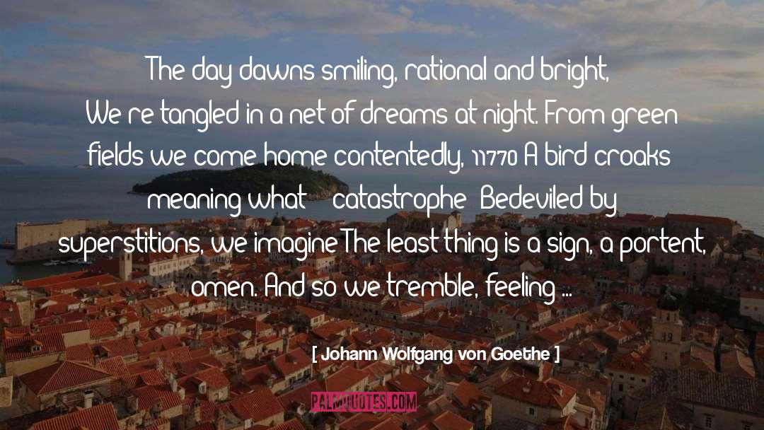 Creaks quotes by Johann Wolfgang Von Goethe