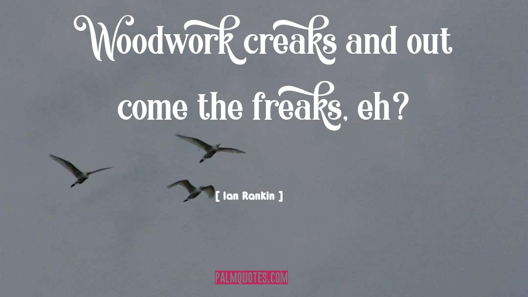 Creaks quotes by Ian Rankin