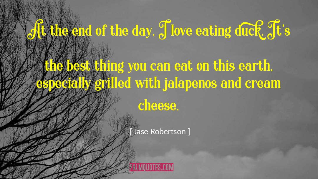 Cream Cheese quotes by Jase Robertson