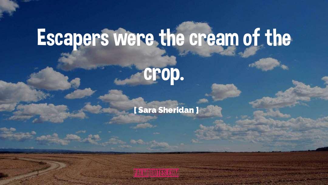 Cream quotes by Sara Sheridan