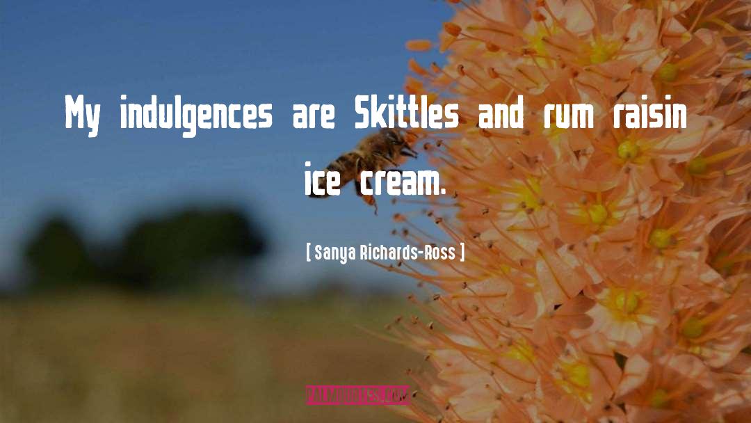 Cream quotes by Sanya Richards-Ross