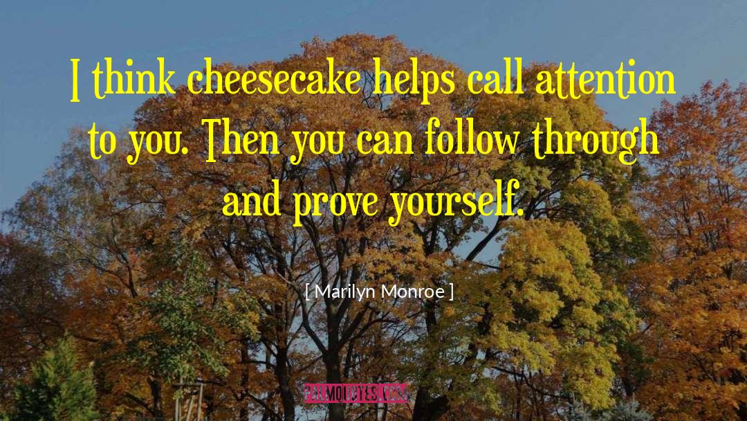 Creamiest Cheesecake quotes by Marilyn Monroe