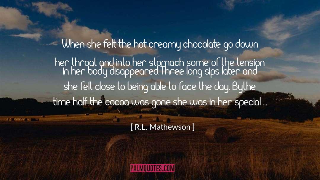 Creamy quotes by R.L. Mathewson