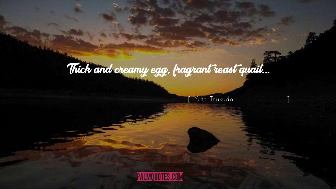 Creamy quotes by Yuto Tsukuda