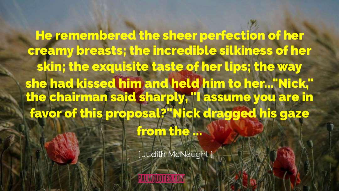 Creamy quotes by Judith McNaught