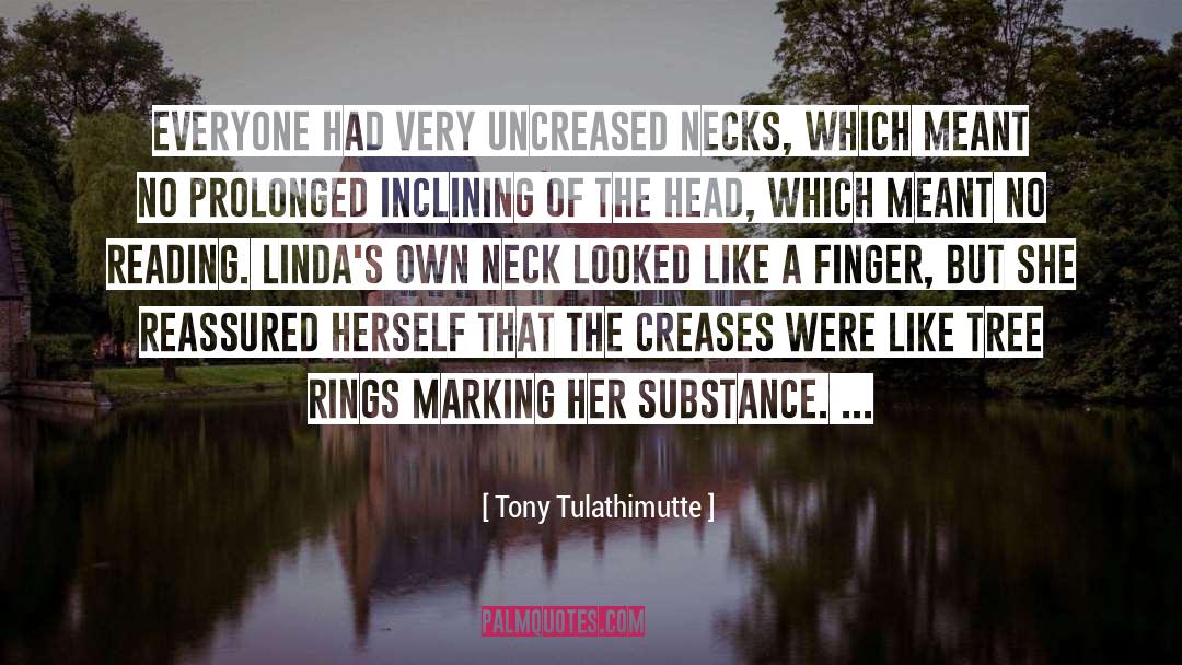 Creases quotes by Tony Tulathimutte