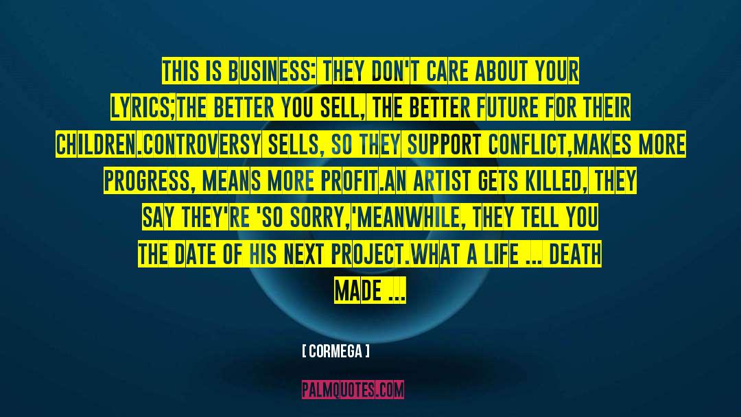 Create A Better Future quotes by Cormega