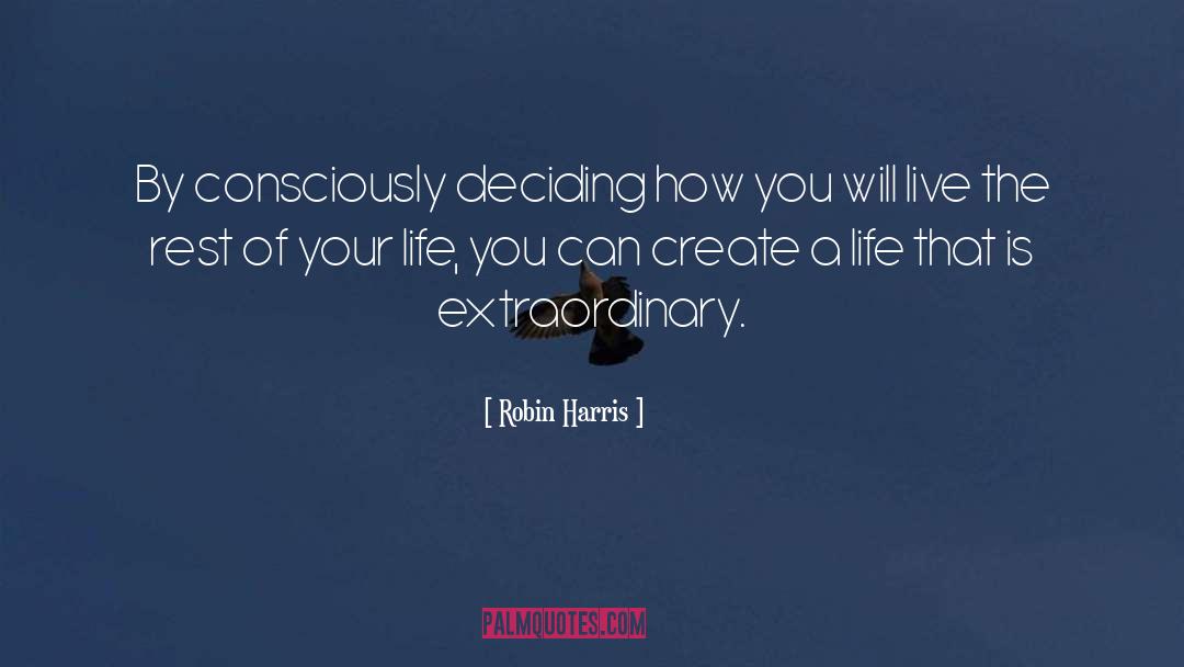 Create A Life quotes by Robin Harris