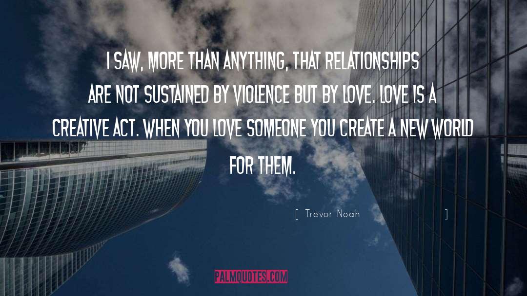 Create A New World quotes by Trevor Noah