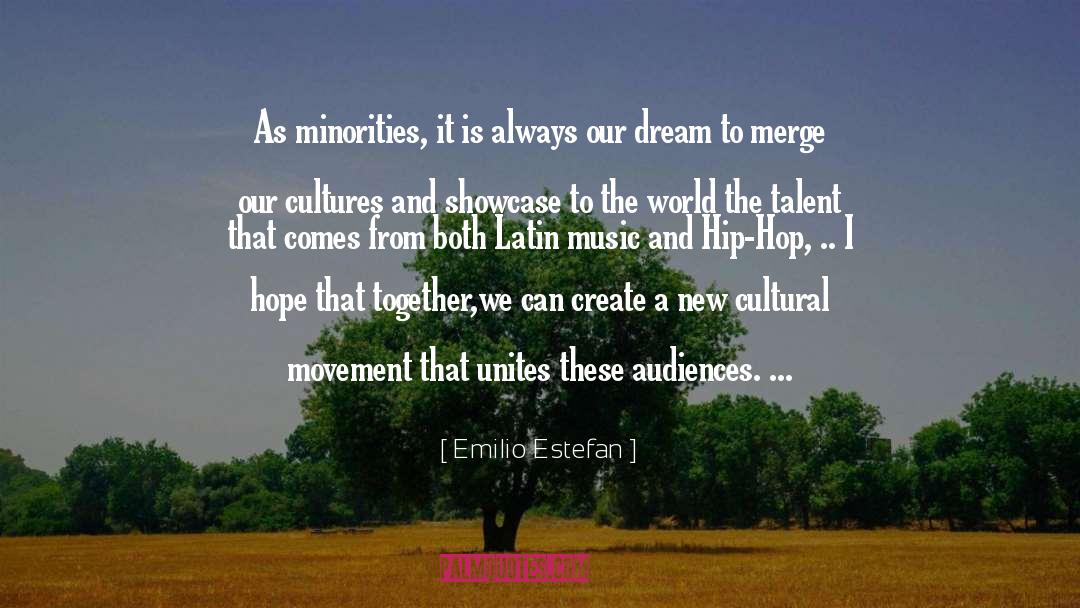 Create A New World quotes by Emilio Estefan