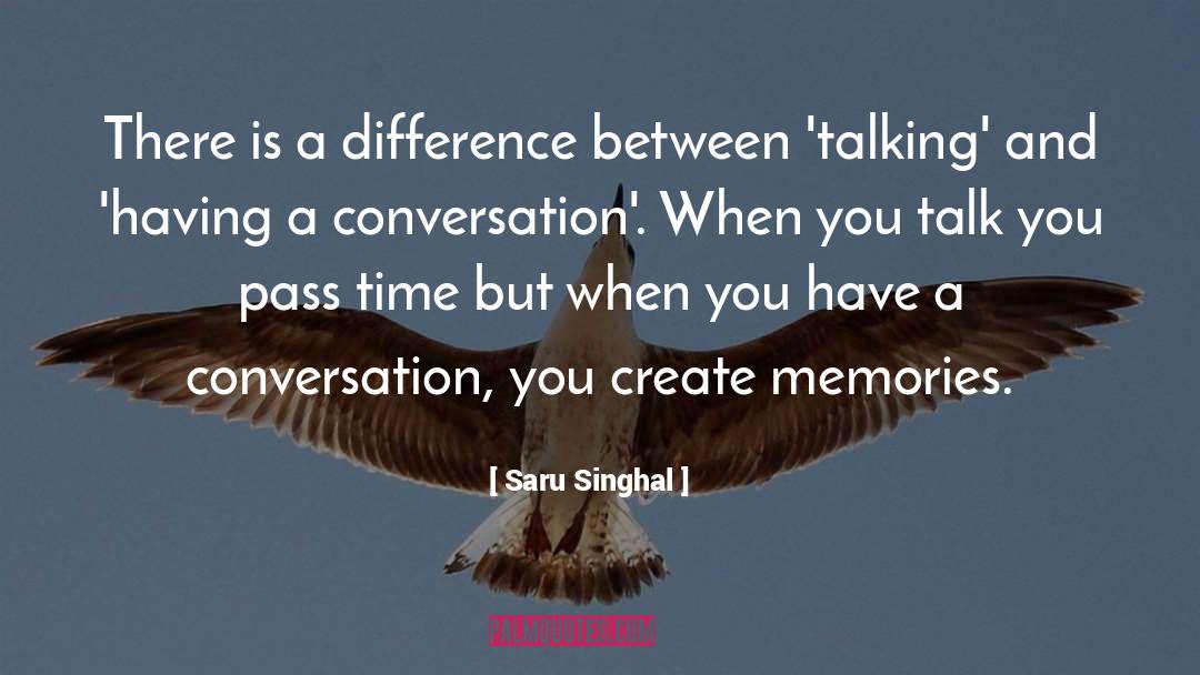 Create Memories quotes by Saru Singhal
