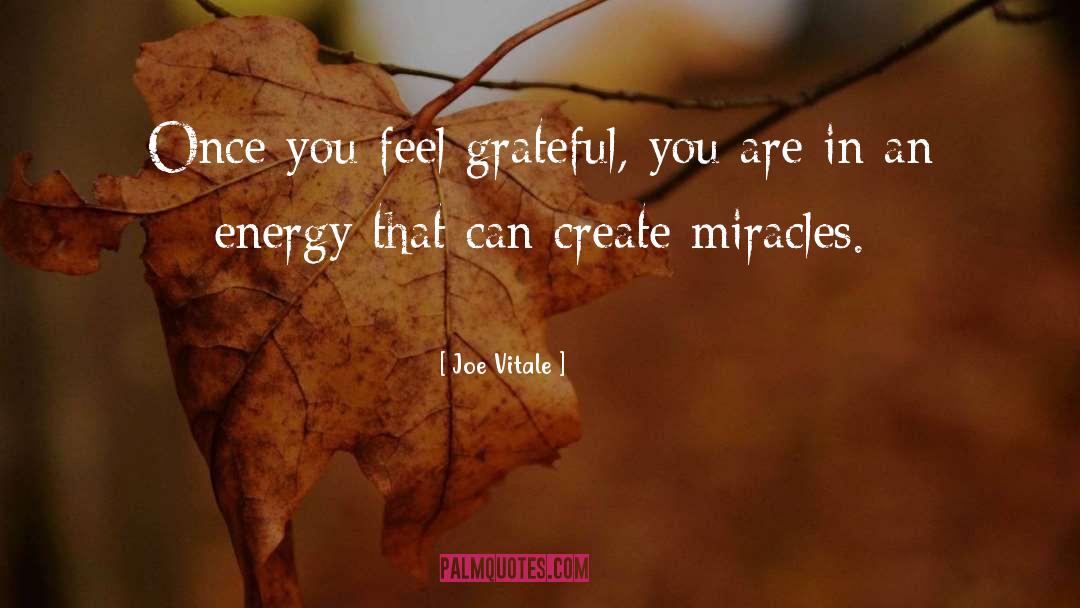 Create Miracles quotes by Joe Vitale