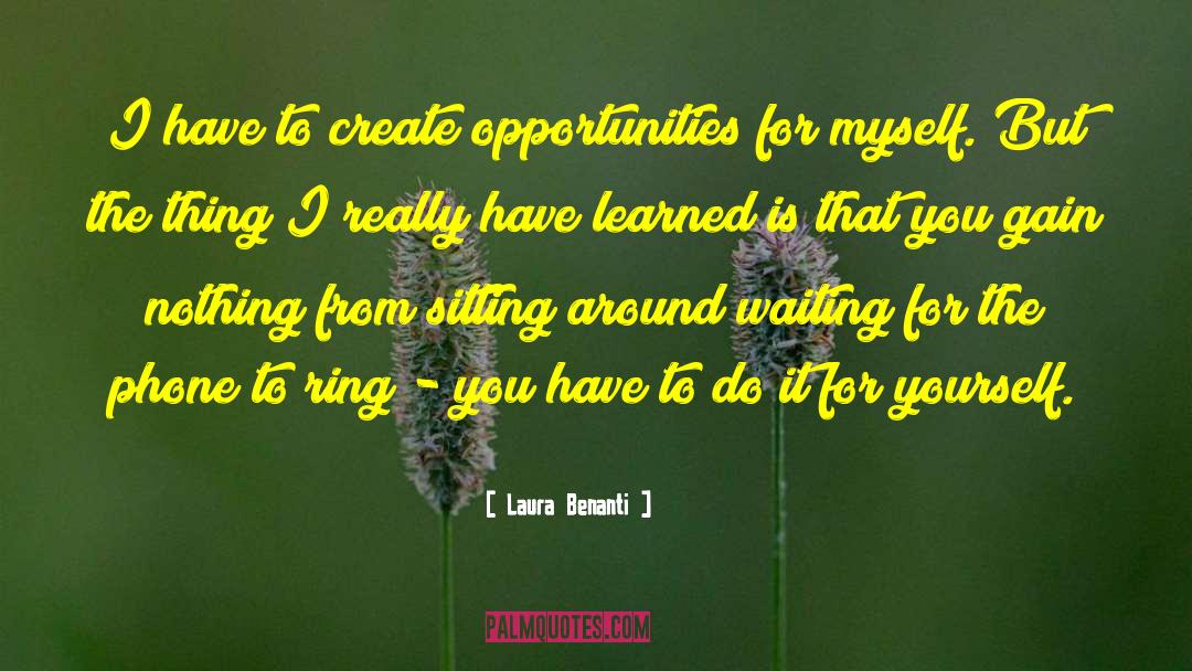 Create Opportunities quotes by Laura Benanti