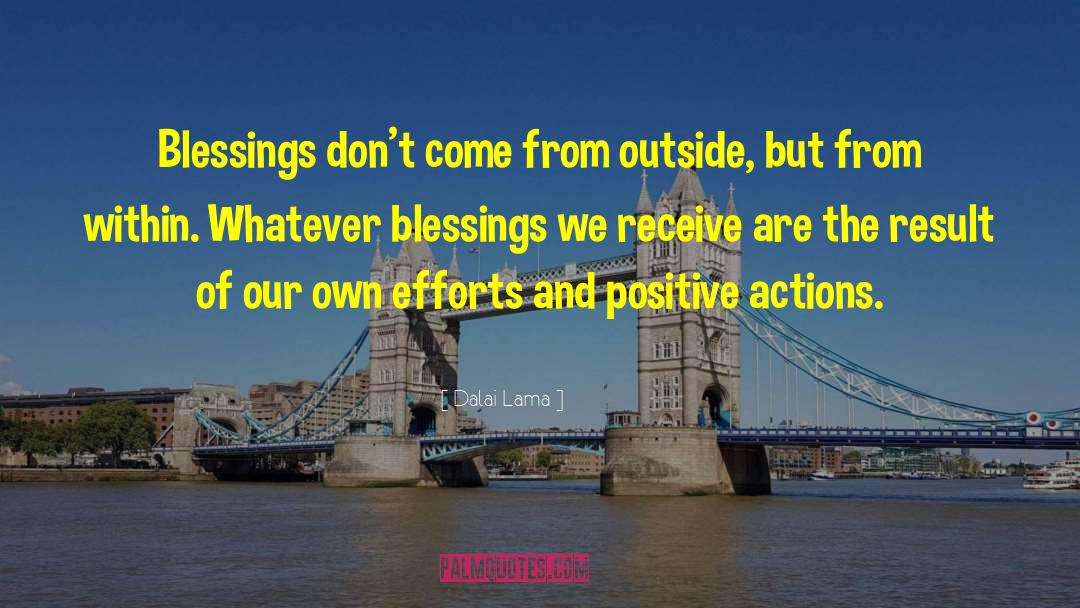 Create Positive Results quotes by Dalai Lama