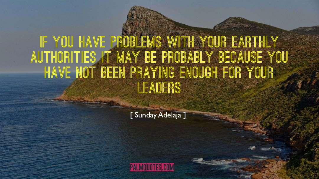Create Problems quotes by Sunday Adelaja