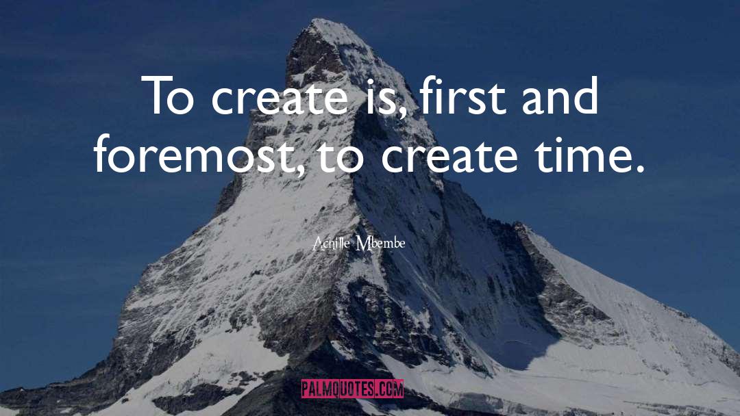 Create Time quotes by Achille Mbembe