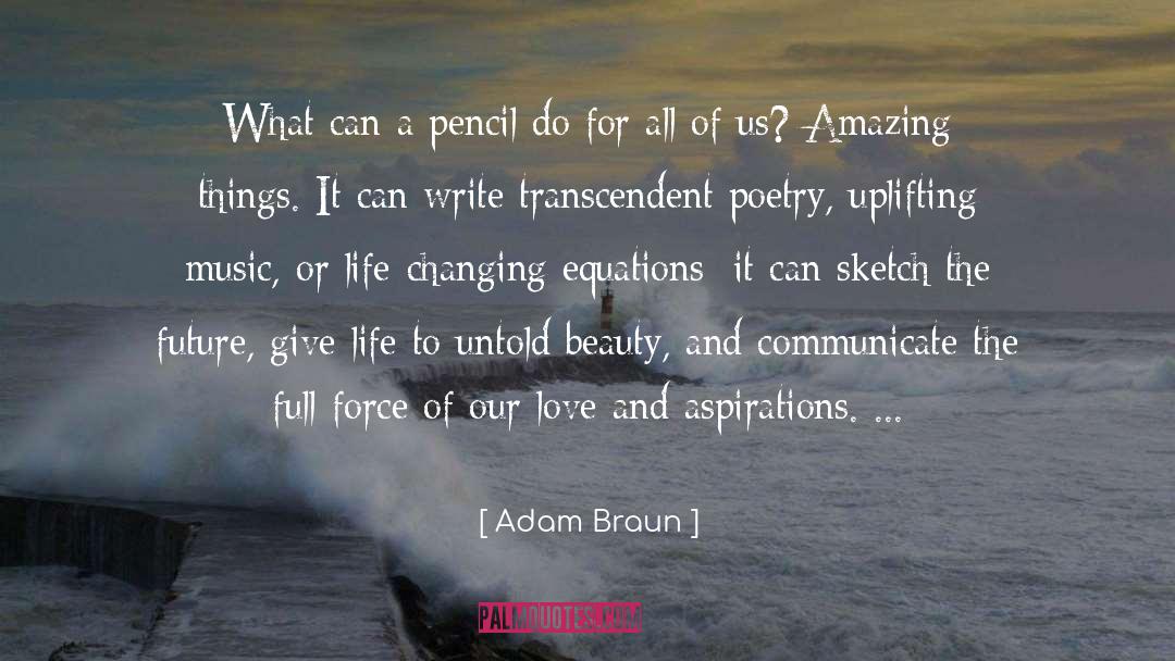 Create Uplifting Beauty quotes by Adam Braun