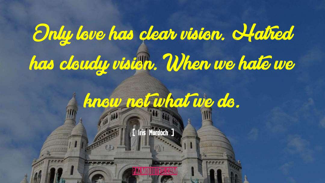 Create Vision quotes by Iris Murdoch