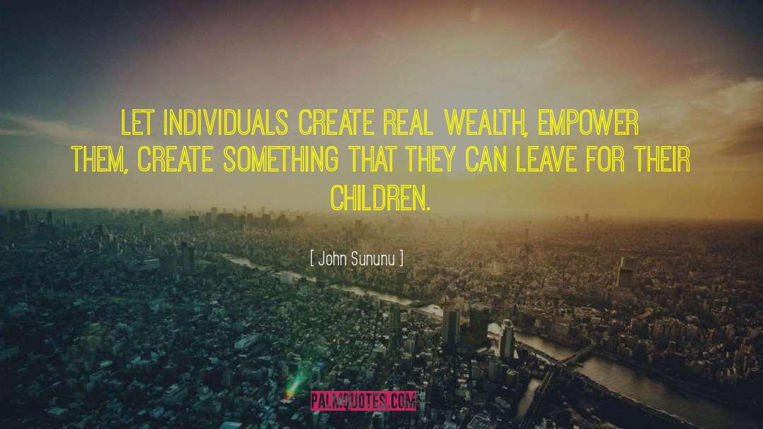 Create Wealth Communities quotes by John Sununu