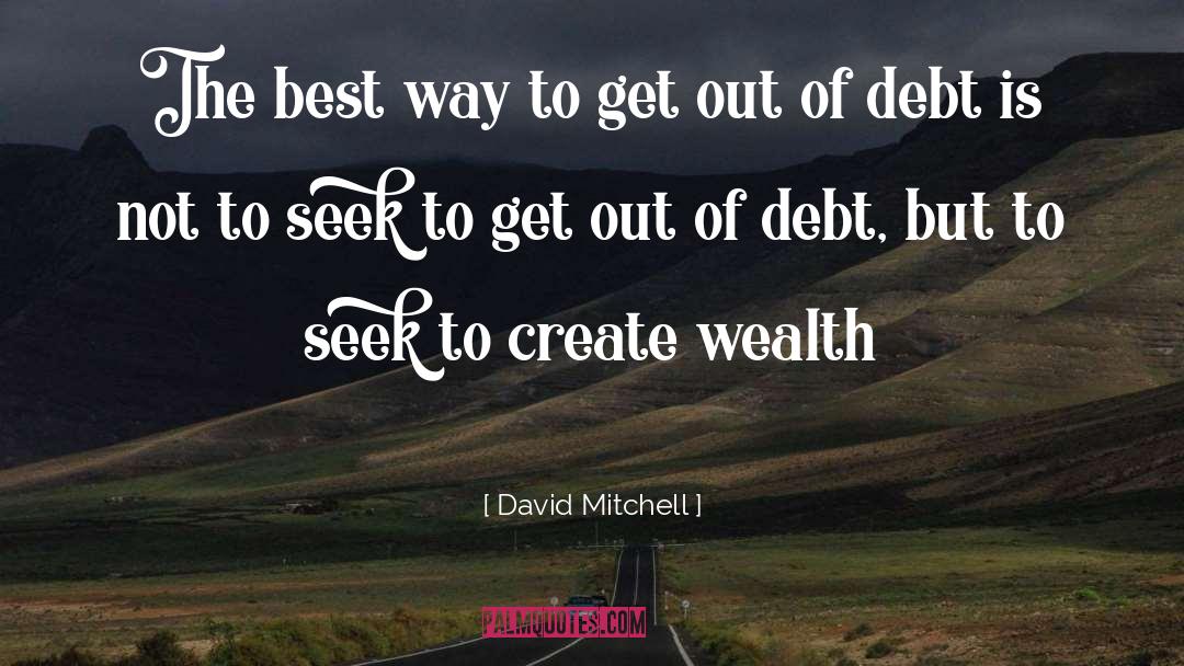 Create Wealth Communities quotes by David Mitchell