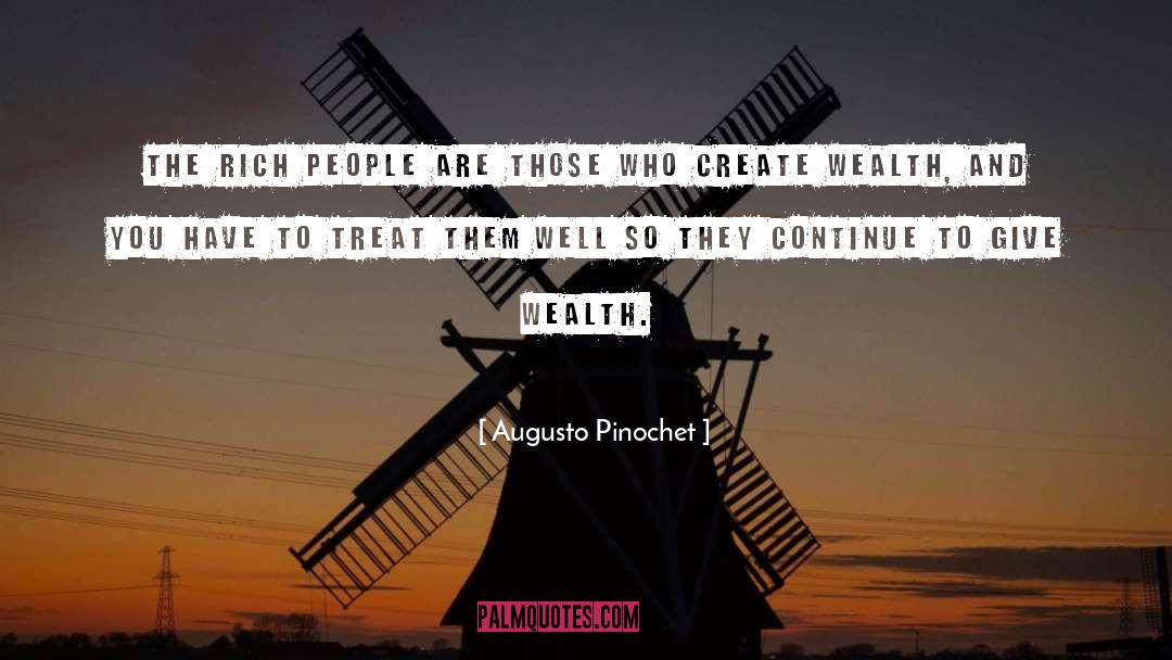 Create Wealth quotes by Augusto Pinochet