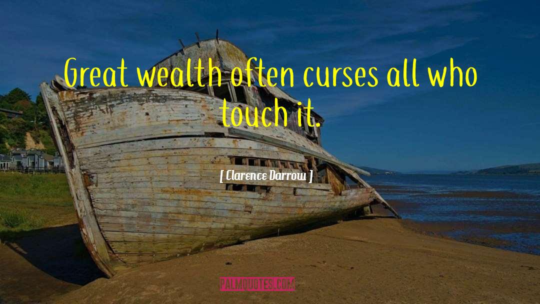 Create Wealth quotes by Clarence Darrow