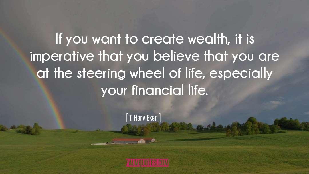 Create Wealth quotes by T. Harv Eker
