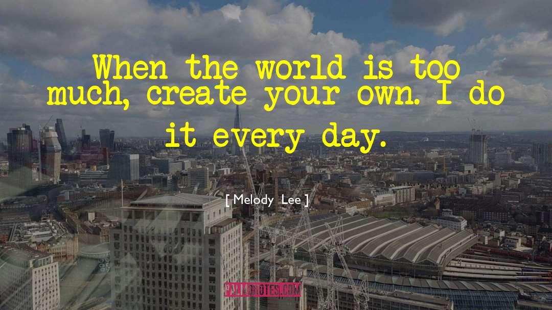 Create Your Own Destiny quotes by Melody  Lee