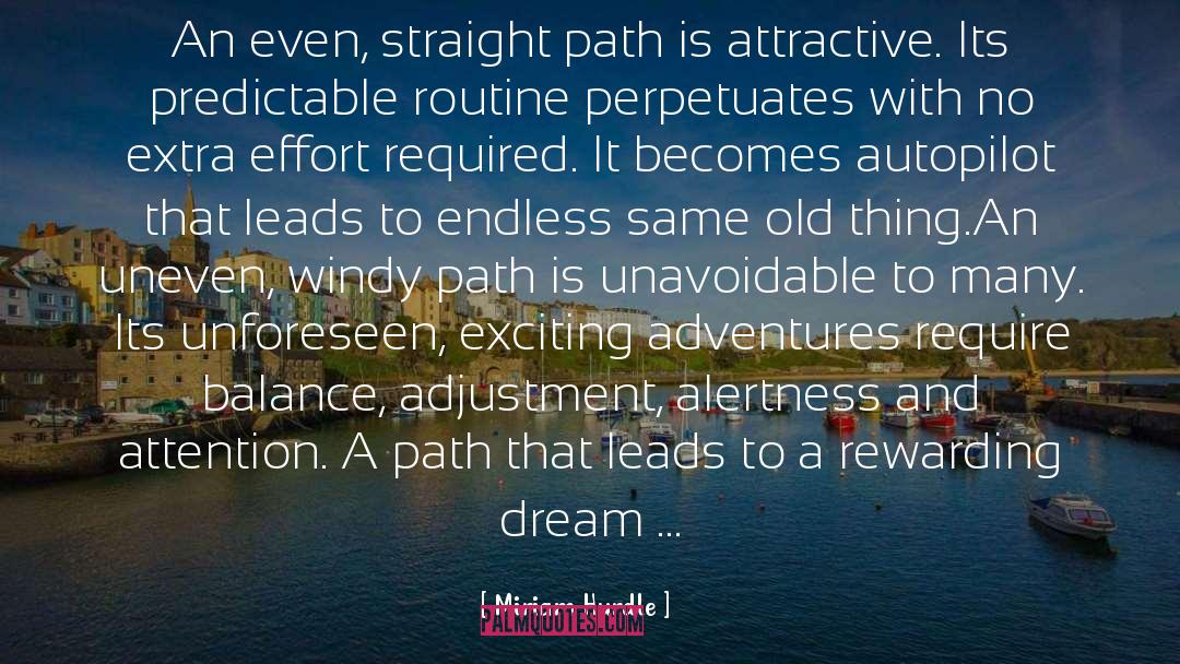 Create Your Path quotes by Miriam Hurdle