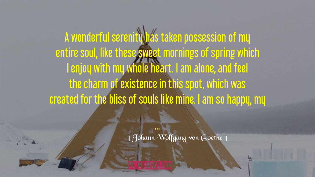 Created And Found quotes by Johann Wolfgang Von Goethe