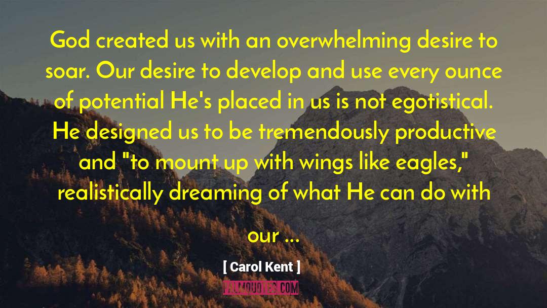 Created And Found quotes by Carol Kent