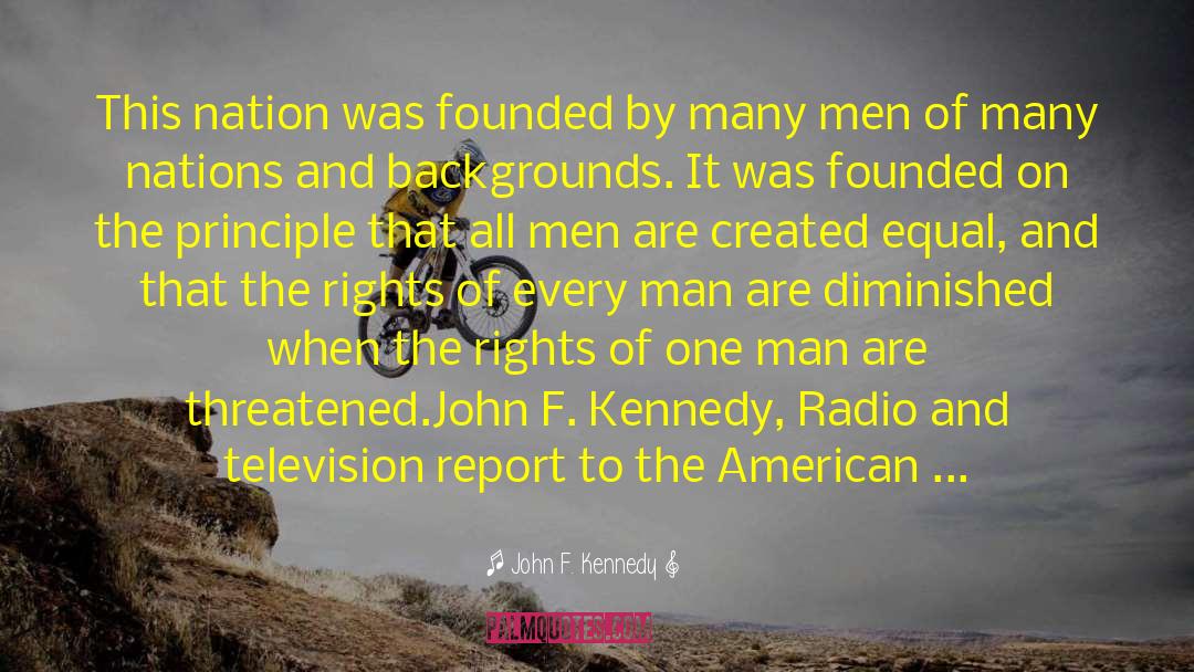 Created Equal quotes by John F. Kennedy