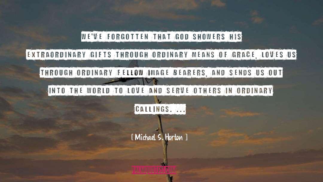 Created In God S Image quotes by Michael S. Horton