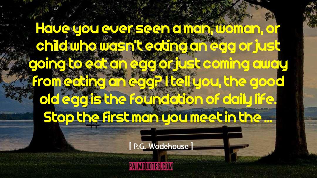 Creating A Good Life quotes by P.G. Wodehouse