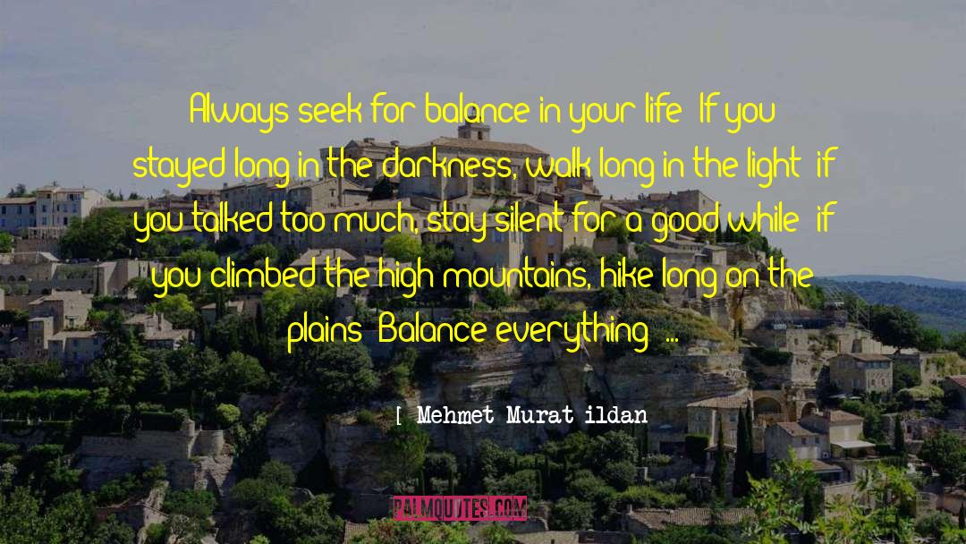 Creating A Good Life quotes by Mehmet Murat Ildan