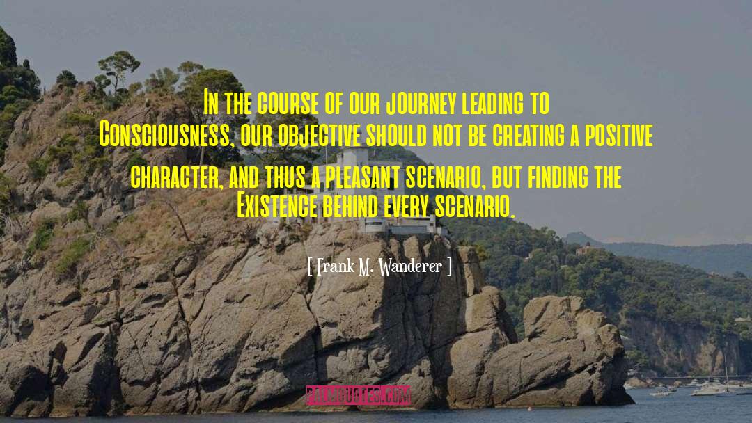 Creating A Legacy quotes by Frank M. Wanderer