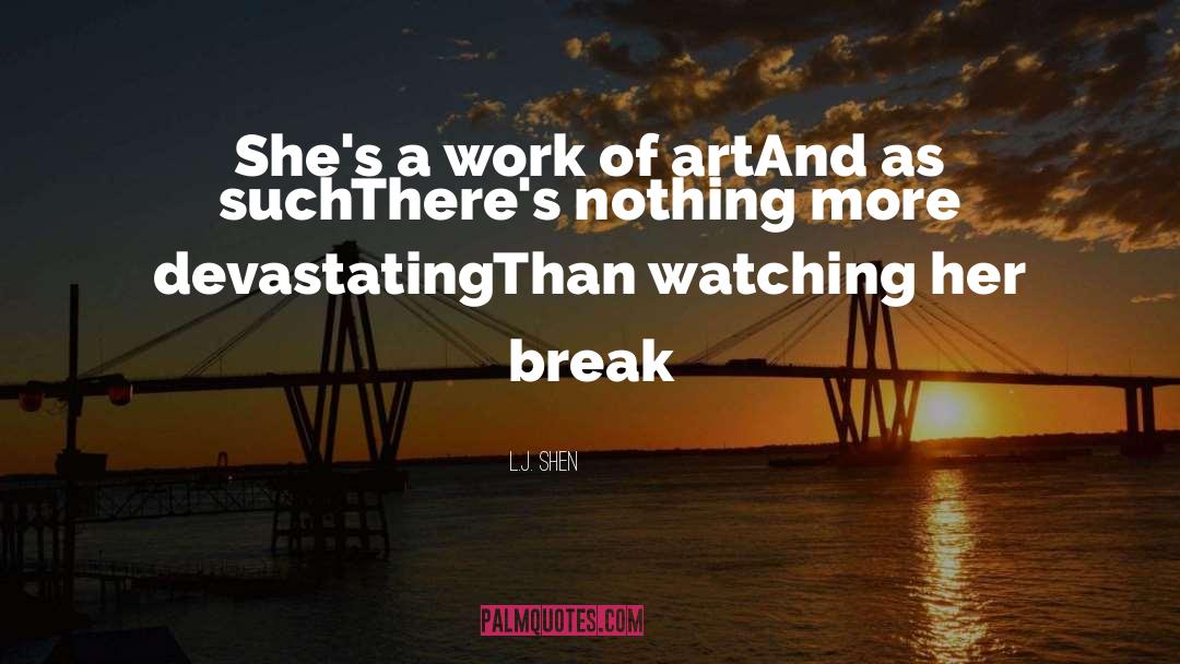 Creating Art quotes by L.J. Shen