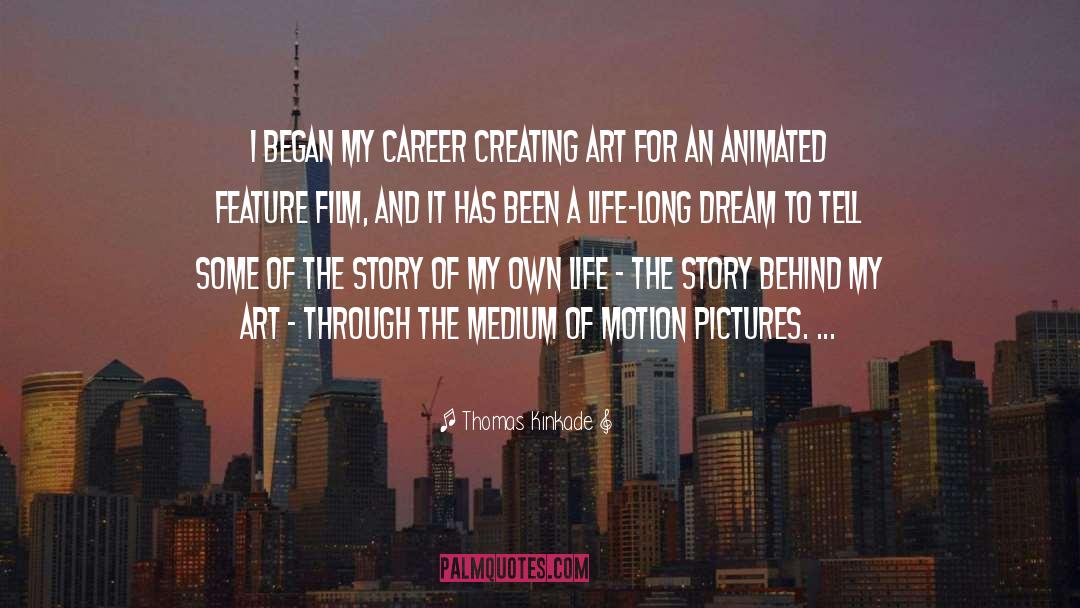 Creating Art quotes by Thomas Kinkade