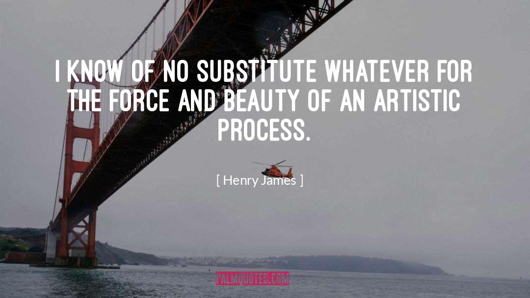 Creating Art quotes by Henry James